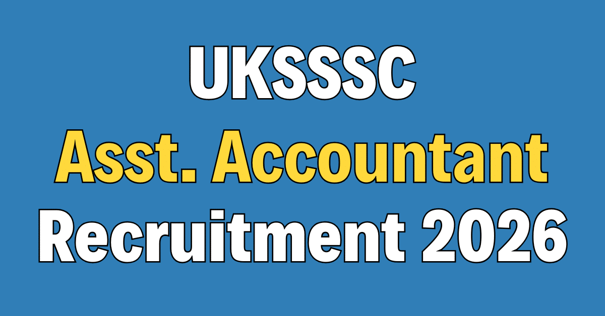 UKSSSC Assistant Accountant Recruitment 2026