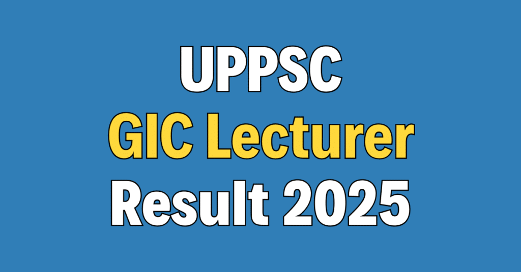 UPPSC GIC Lecturer Result 2025