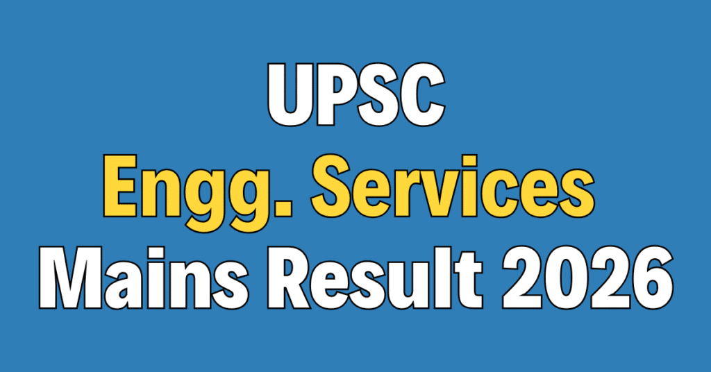 UPSC Engineering Services Mains Result 2026
