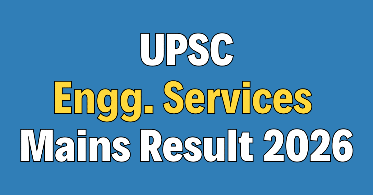 UPSC Engineering Services Mains Result 2026