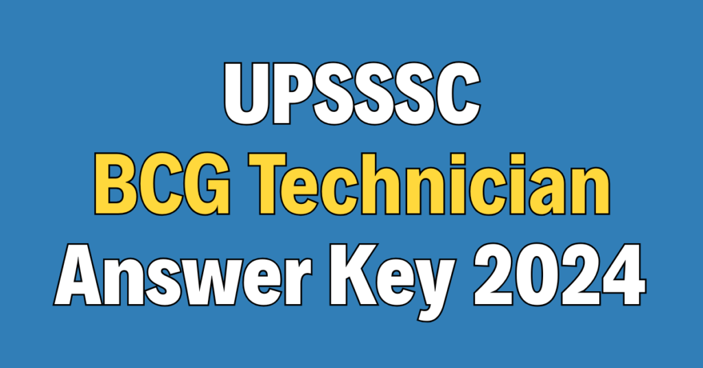 UPSSSC BCG Technician Answer Key 2024