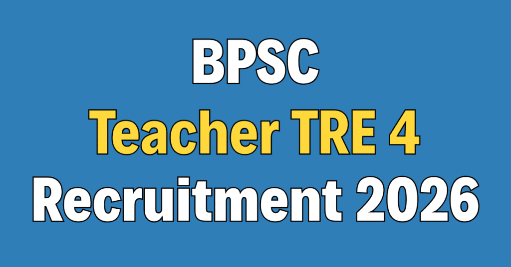 BPSC School Teacher TRE 4 Recruitment 2026