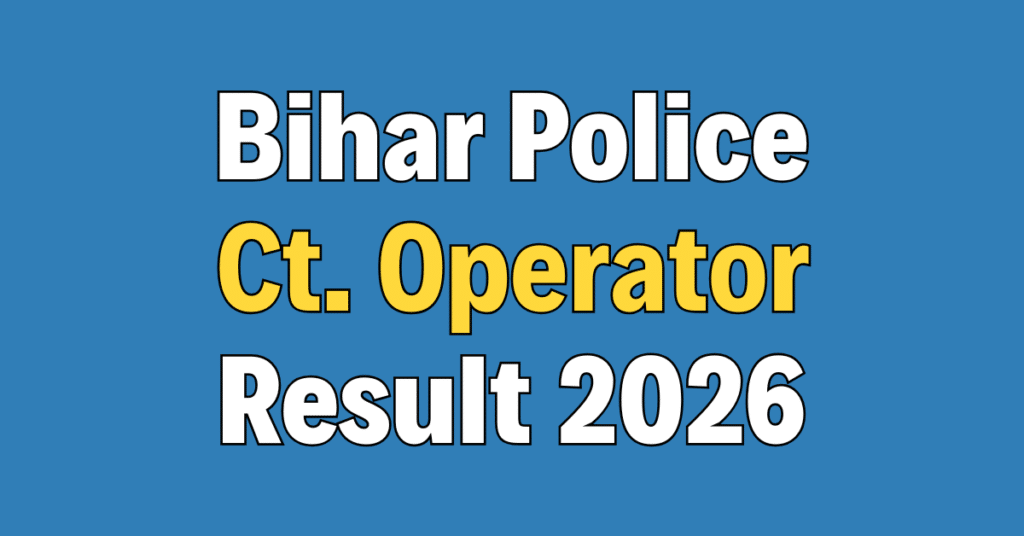 Bihar Police Constable (Operator) Result 2026