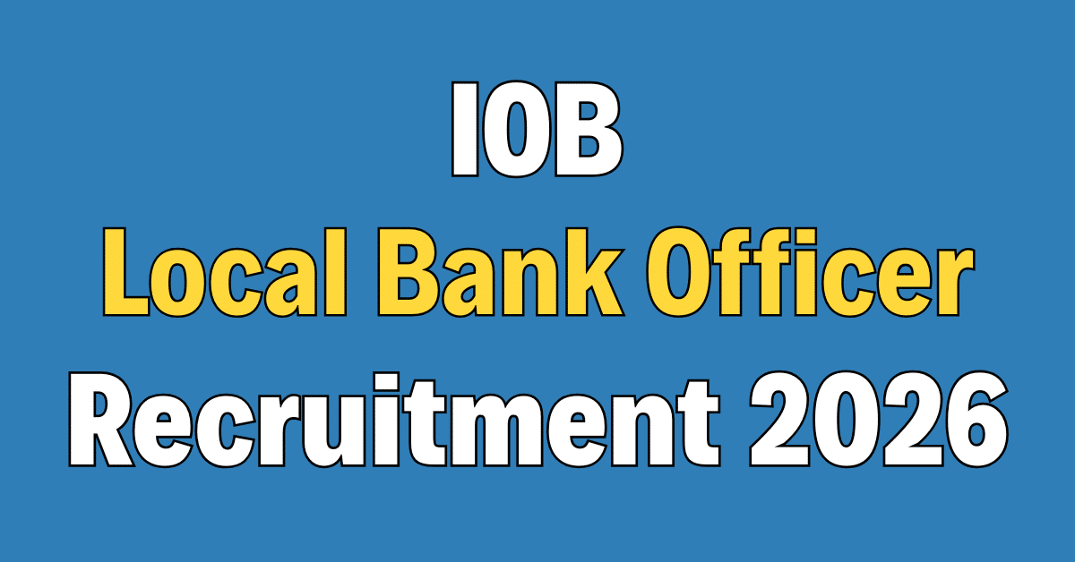 IOB Local Bank Officer (LBO) Recruitment 2026
