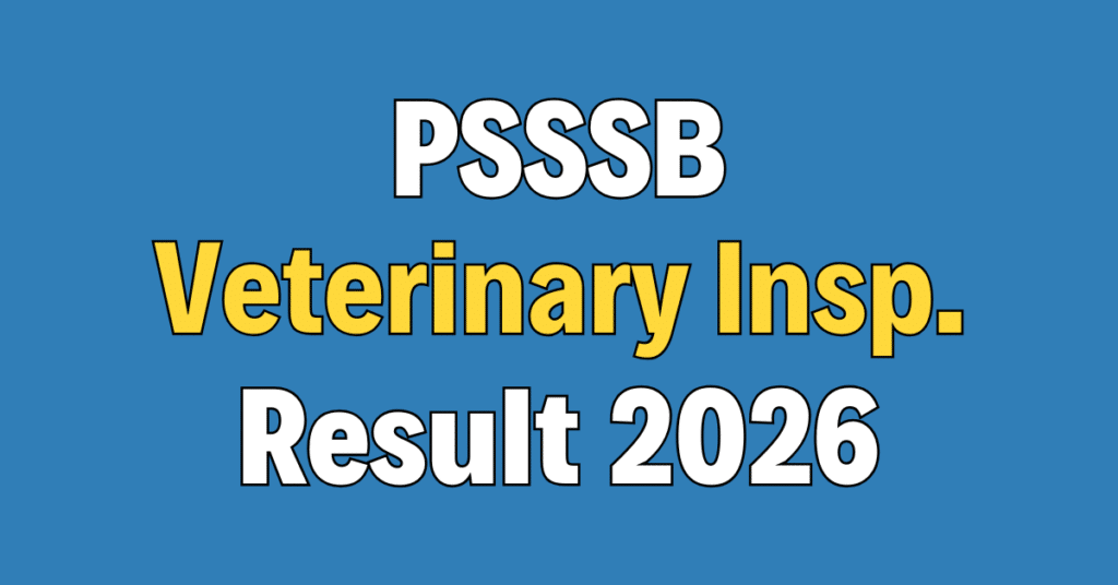 PSSSB Veterinary Inspector Result 2026