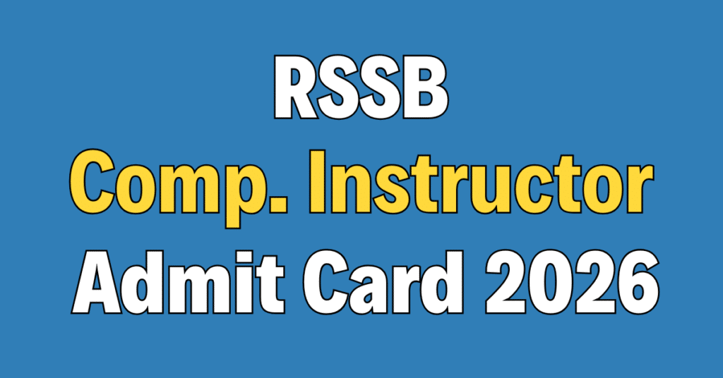 RSSB Computer Instructor Admit Card 2026