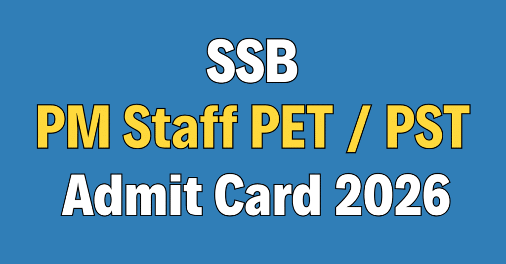SSB Paramedical Staff PET / PST Admit Card 2026