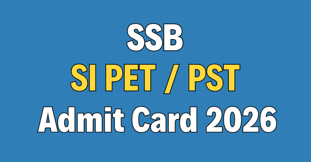SSB Sub Inspector PET / PST Admit Card 2026