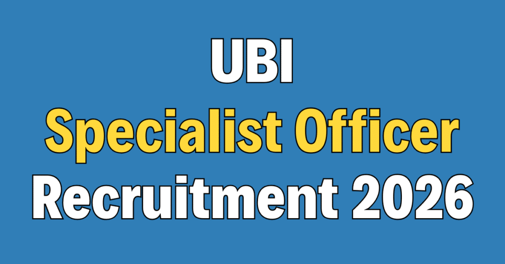 UBI Specialist Officer Recruitment 2026