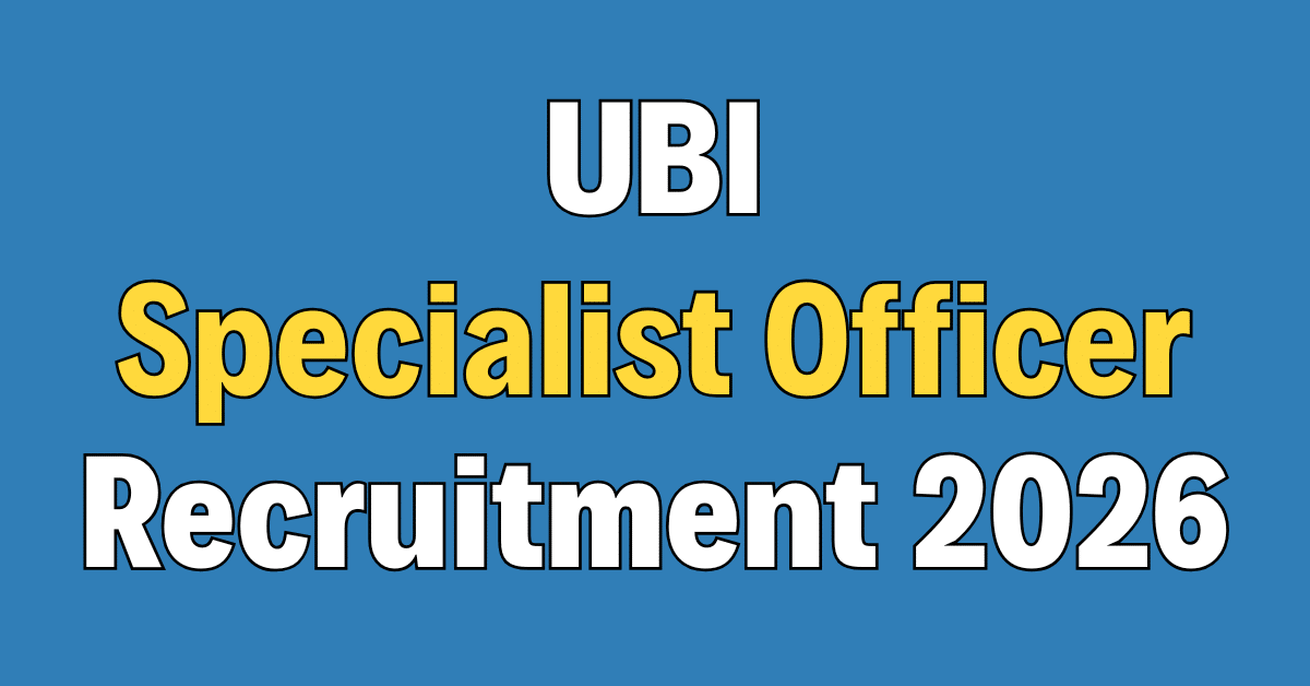 UBI Specialist Officer Recruitment 2026