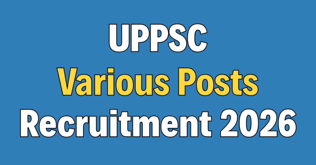 UPPSC Various Posts Recruitment 2026