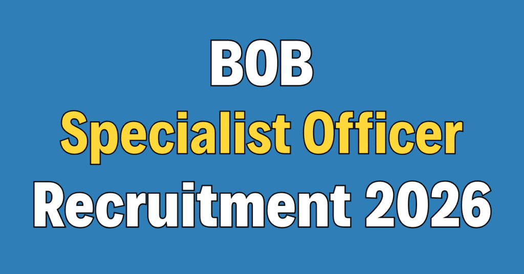 BOB Specialist Officer Recruitment 2026
