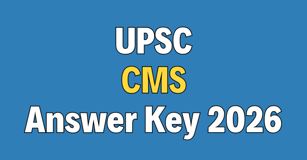 UPSC CMS Answer Key 2026