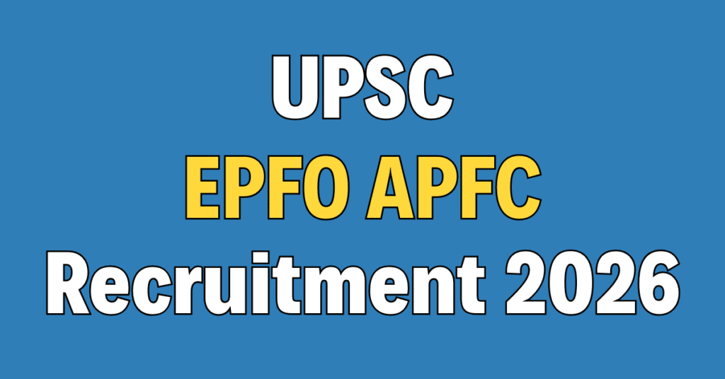 UPSC EPFO APFC Recruitment 2026