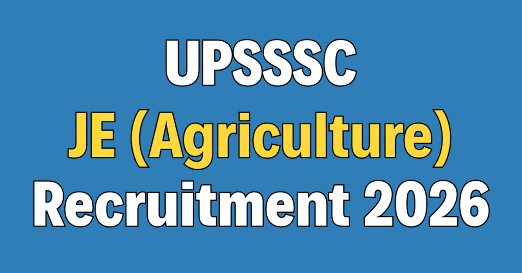 UPSSSC Junior Engineer (Agriculture) Recruitment 2026