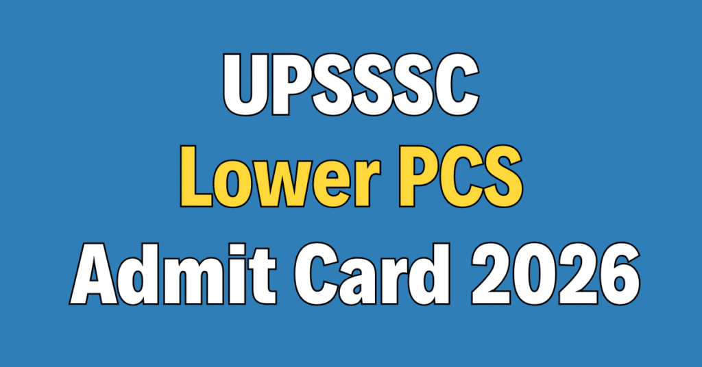 UPSSSC Lower PCS Admit Card 2026