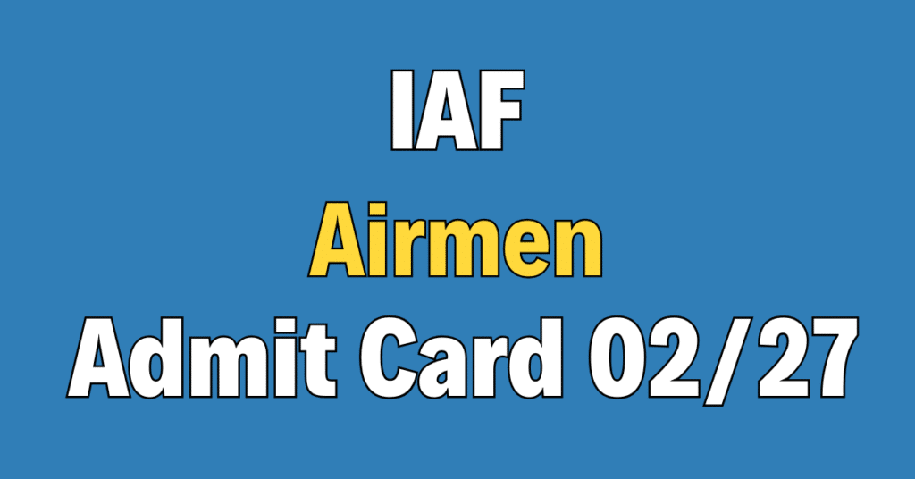 Air Force Airmen Intake 02/2027 Admit Card