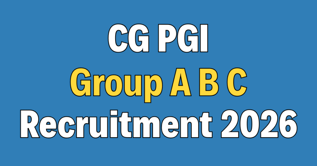 Chandigarh PGI Group A B C Recruitment 2026