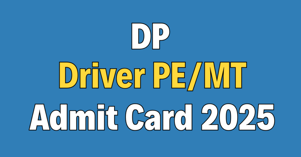 Delhi Police Constable Driver PE/MT Admit Card 2025