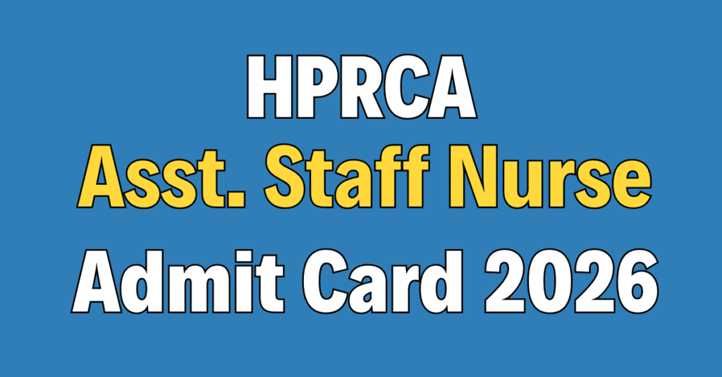 HPRCA Assistant Staff Nurse Admit Card 2026
