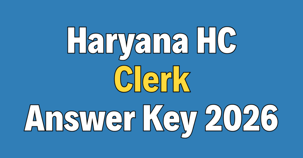Haryana High Court Clerk Answer Key 2026