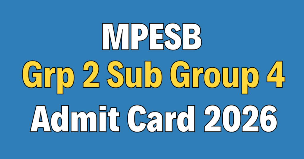 MPESB Group 2 Sub Group 4 Admit Card 2026