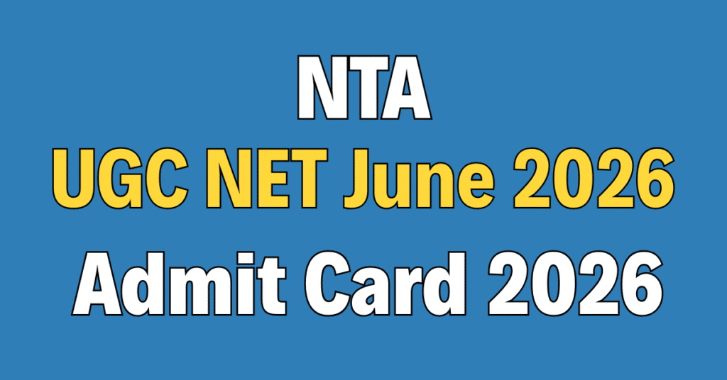 NTA UGC NET June 2026 Admit Card