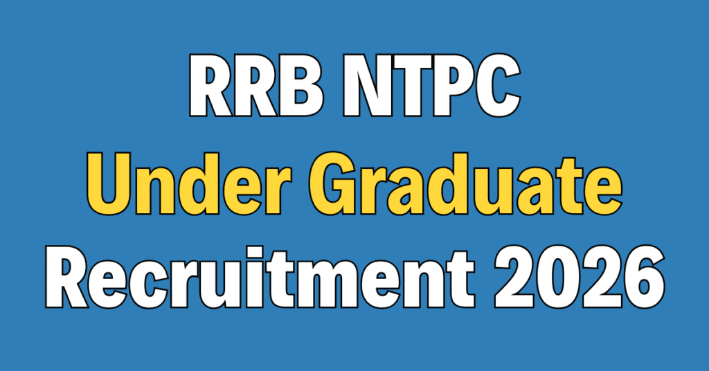 RRB NTPC UG Under Graduate Recruitment 2026