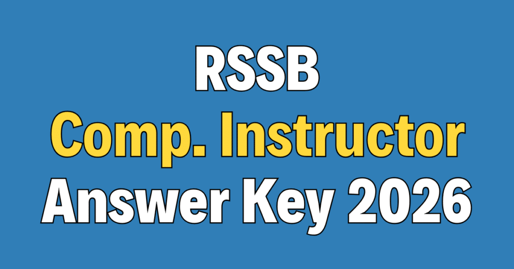 RSSB Computer Instructor Answer Key 2026
