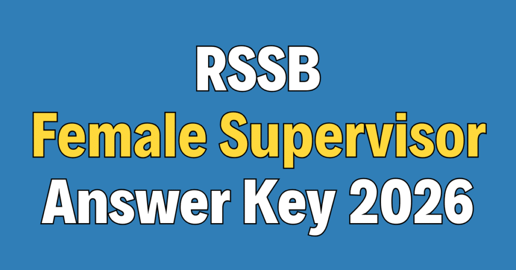 RSSB Female Supervisor Answer Key 2026
