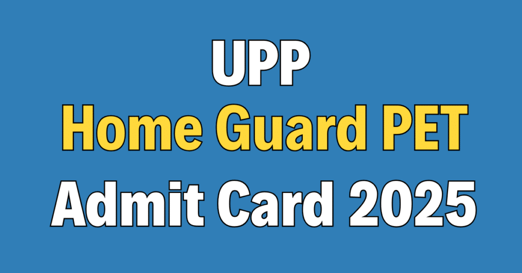 UP Home Guard PET Admit Card 2025