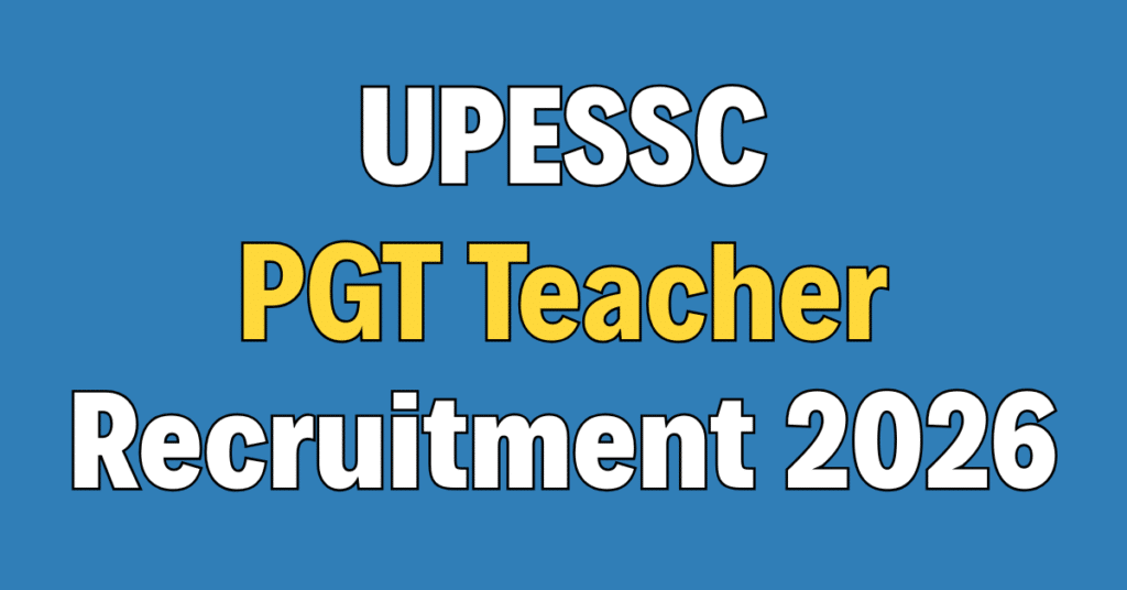 UPESSC PGT Teacher Recruitment 2026