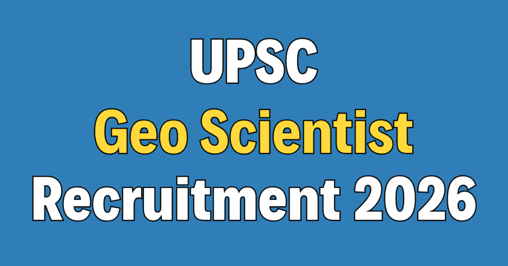 UPSC Combined Geo Scientist Recruitment 2026