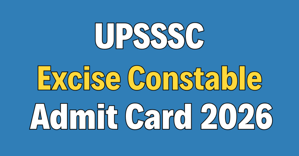 UPSSSC Excise Constable Admit Card 2026