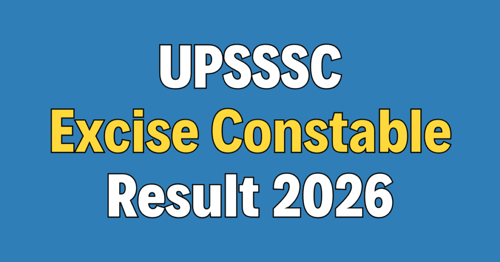 UPSSSC Excise Constable Final Result 2026